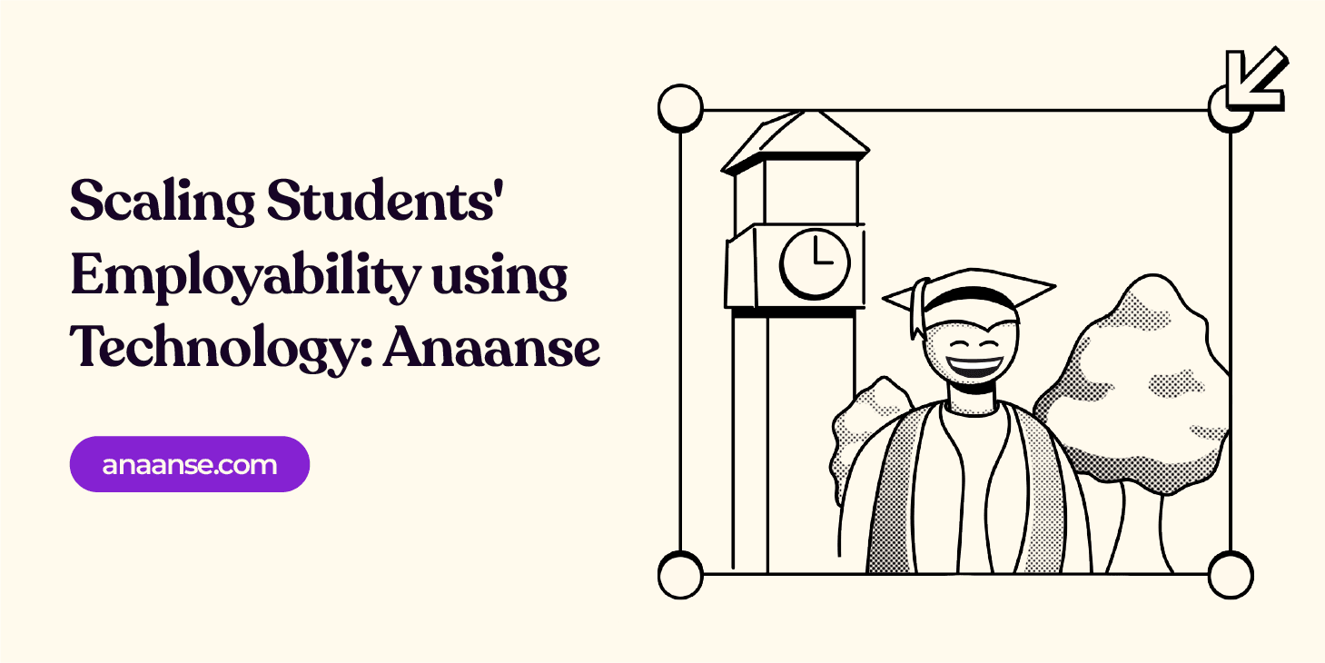 Scaling Students' Employability using Technology: Anaanse
