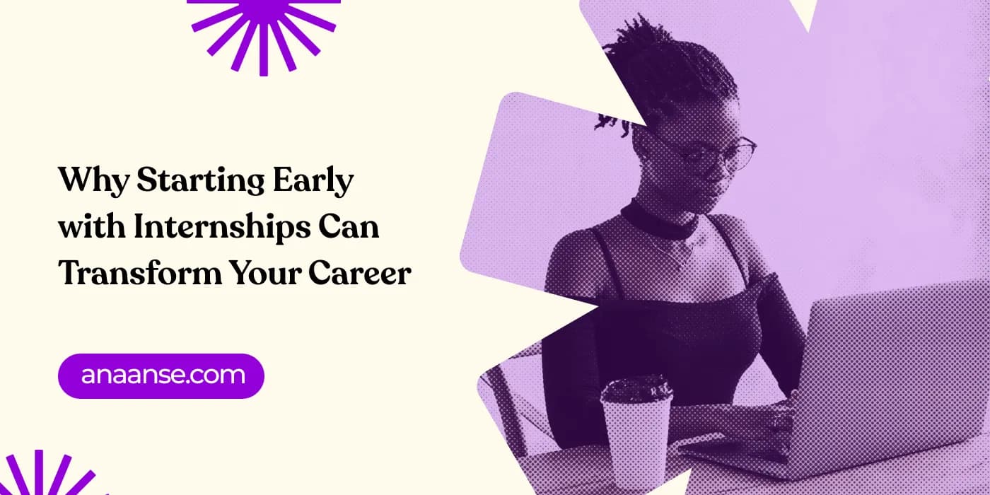 Why Starting Early with Internships Can Transform Your Career